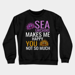 Sea urchin Happy Funny & humor Sea urchins Cute & Cool Art Design Lovers Crewneck Sweatshirt